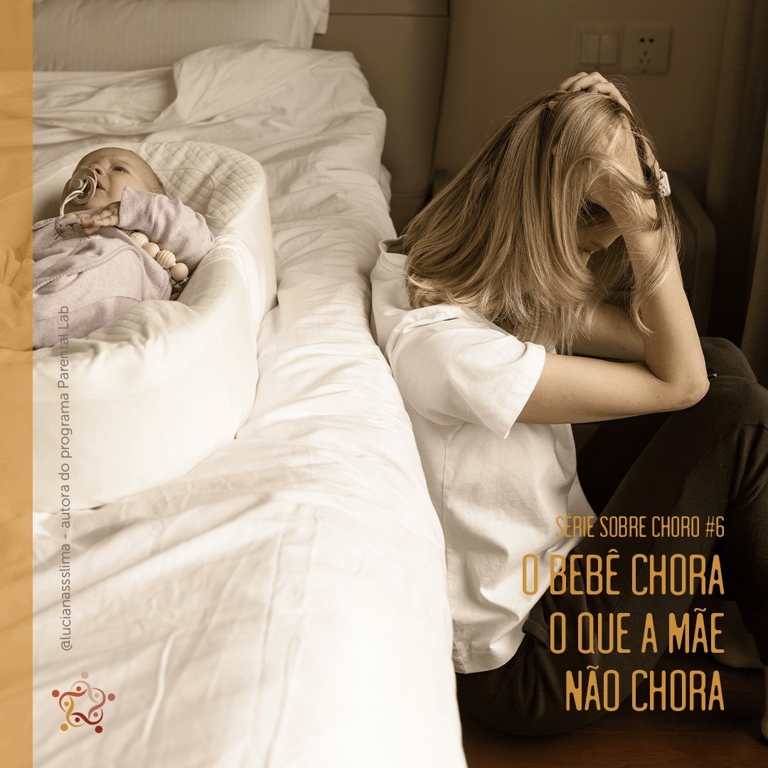 O Choro do Bebê e a Culpa Materna: Validando Emoções no Puerpério