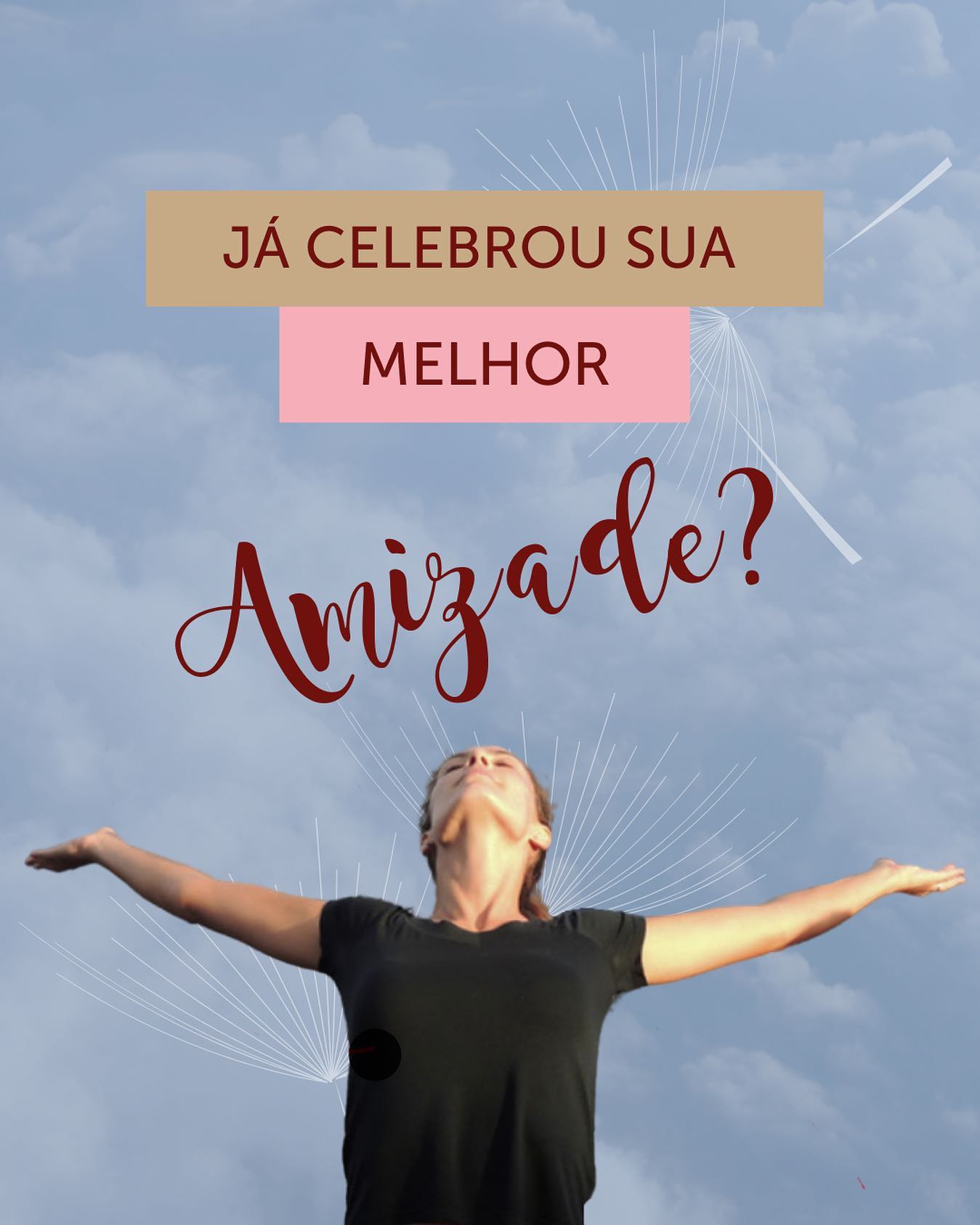 Dia do Amigo: Celebrando Conexões e a Gentileza Consigo Mesmo